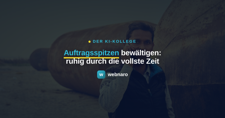 So lassen sich Auftragsspitzen bewältigen: Handwerker telefoniert entspannt – webnaro Der KI-Kollege