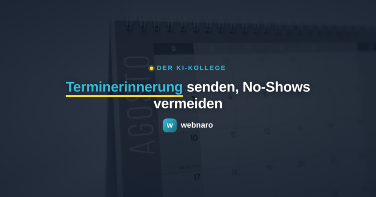 Terminerinnerung senden mit einem KI-Kollegen von webnaro